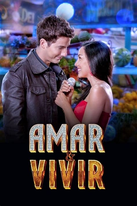 amar y vivir movie